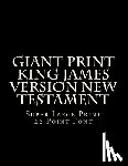 Martin, C. Alan - Giant Print King James Version New Testament: Super Large Print 22 Point Font