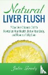 Grady, Julia - NATURAL LIVER FLUSH