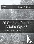 Kravchuk, Michael - 60 Studies For The Violin Op. 45: Complete: Books 1 and 2
