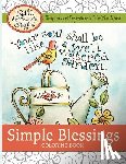 Dornacher, Karla - Simple Blessings: Coloring Designs to Encourage Your Heart
