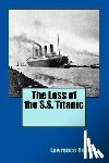 Beesley, Lawrence - The Loss of the S.S. Titanic