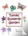 Linden, Rozella Florence - Tatted Butterfly Garden: Flowers, butterflies, and bugs to tat.