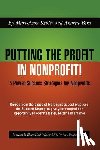 Bird, Andrew - Putting the Profit in Nonprofit: 5 Power Success Strategies for Nonprofits