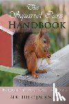Care, Squirrel - The Squirrel Care Handbook: Housing - Feeding - Care and Breeding