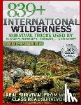 Laydon Jr, Joseph a. - 839+ International Survival Tricks from Indians, Bushmen, Nomads, and More!
