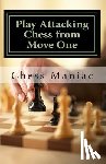 Maniac, Chess - Play Attacking Chess from Move One
