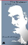 Gibran, Gibran Khalil - The Madman: His Parables and Poems