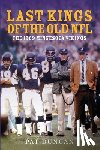 Duncan, Pat - Last Kings of the Old NFL: The 1969 Minnesota Vikings
