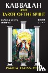 Eakins, Pamela - Kabbalah and Tarot of the Spirit: Black and White Edition with Personal Stories and Readings
