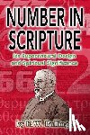 Bullinger, E. W. - Number in Scripture: Its Supernatural Design and Spiritual Significance