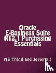 J, Jerome - Oracle E-Business Suite R12.1 Purchasing Essentials