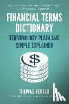 Crowder, Wesley David - Financial Terms Dictionary - Terminology Plain and Simple Explained