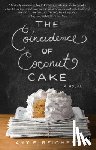 Reichert, Amy E. - The Coincidence of Coconut Cake