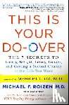 Roizen, Michael F. - This Is Your Do-Over: The 7 Secrets to Losing Weight, Living Longer, and Getting a Second Chance at the Life You Want