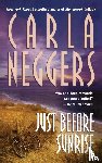 Neggers, Carla - Just Before Sunrise