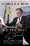 Bush, George H.W. - All the Best, George Bush
