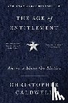 Caldwell, Christopher - The Age of Entitlement