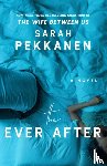 Pekkanen, Sarah - The Ever After