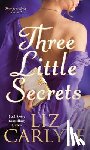Carlyle, Liz - Three Little Secrets