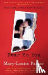 Parker, Mary -Louise - Dear Mr. You