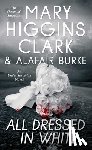 Clark, Mary Higgins, Burke, Alafair - All Dressed in White