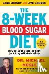 Mosley, Dr Michael - The 8-Week Blood Sugar Diet