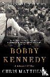Chris Matthews - Bobby Kennedy