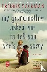 Backman, Fredrik - My Grandmother Asked Me to Tell You She's Sorry