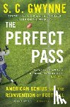 Gwynne, S. C. - The Perfect Pass