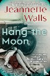 Walls, Jeannette - Hang the Moon