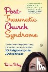 Riley, Reba - Post-Traumatic Church Syndrome