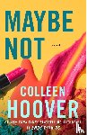 Hoover, Colleen - Maybe Not