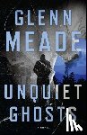 Meade, Glenn - Unquiet Ghosts