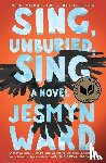 Ward, Jesmyn - Sing, Unburied, Sing