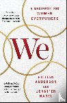 Anderson, Gillian, Nadel, Jennifer - We: A Manifesto for Women Everywhere