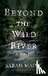 Maine, Sarah - Beyond the Wild River