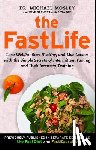 Mosley, Dr Michael, Spencer, Mimi - The FastLife