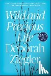 Ziegler, Deborah - Wild and Precious Life
