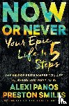 Panos, Alexi, Smiles, Preston - Now or Never