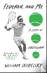Skidelsky, William - FEDERER & ME