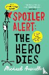 Ausiello, Michael - Spoiler Alert: The Hero Dies