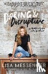 Messenger, Lisa - Daring & Disruptive