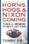 Frei, Terry - Horns, Hogs, and Nixon Coming