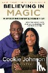 Johnson, Cookie - Believing in Magic: My Story of Love, Overcoming Adversity, and Keeping the Faith