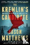 Matthews, Jason - The Kremlin's Candidate