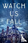 Kovac, Christina - Watch Us Fall