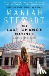 Stewart, Mariah - The Last Chance Matinee