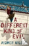 Wilson, Andrew - A Different Kind of Evil