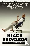 Tha God, Charlamagne - Black Privilege