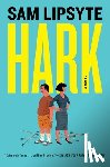 Lipsyte, Sam - Hark